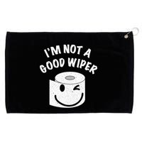 Funny Embarrassing IM Not A Good Wiper Humor Grommeted Golf Towel