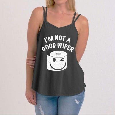 Funny Embarrassing IM Not A Good Wiper Humor Women's Strappy Tank