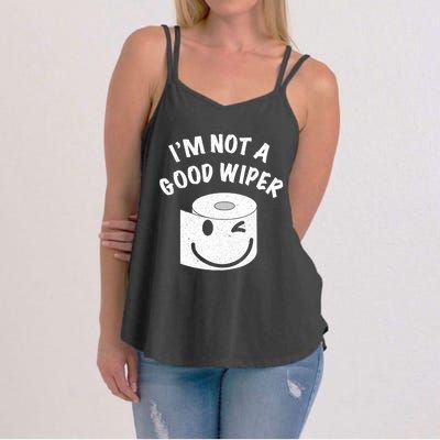 Funny Embarrassing IM Not A Good Wiper Humor Women's Strappy Tank