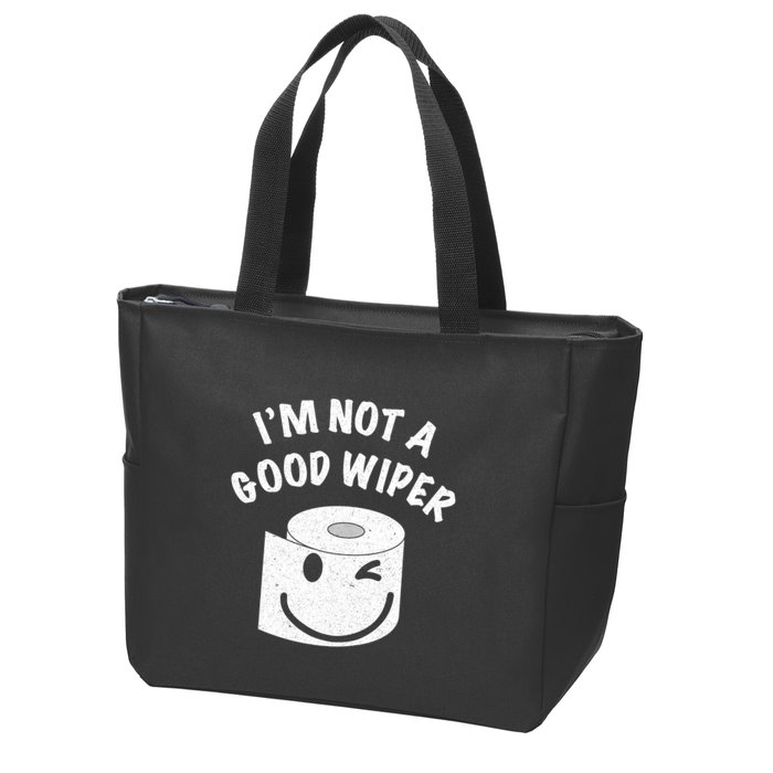 Funny Embarrassing IM Not A Good Wiper Humor Zip Tote Bag