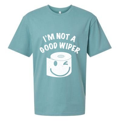 Funny Embarrassing IM Not A Good Wiper Humor Sueded Cloud Jersey T-Shirt