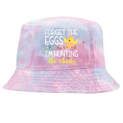 Forget Eggs I'm Hunting Chicks Chick Magnet Chick Bunny Easter Tie-Dyed Bucket Hat