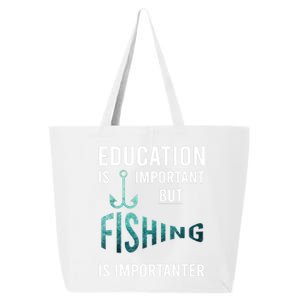 Funny Education Is Important But Fishing Is Importanter Game 25L Jumbo Tote