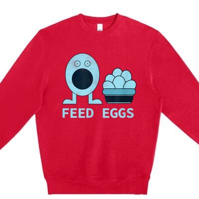 Feed Eggs I Think You Should Leave Premium Crewneck Sweatshirt