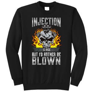 Fast Engines Injection Is Nice But I'd Rather Be Blown Gift Sweatshirt