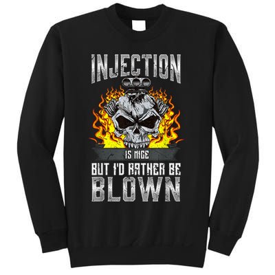 Fast Engines Injection Is Nice But I'd Rather Be Blown Gift Sweatshirt