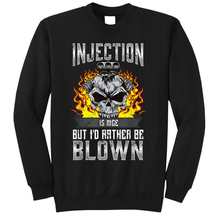 Fast Engines Injection Is Nice But I'd Rather Be Blown Gift Sweatshirt