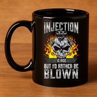 Fast Engines Injection Is Nice But I'd Rather Be Blown Gift 11oz C Handle Ceramic Mug