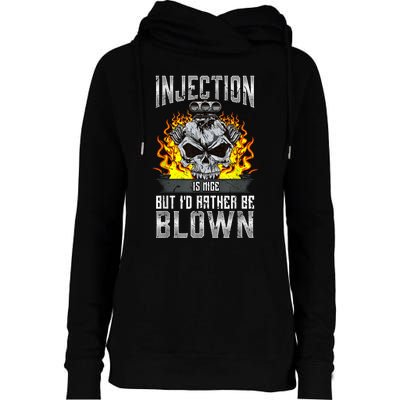 Fast Engines Injection Is Nice But I'd Rather Be Blown Gift Womens Funnel Neck Pullover Hood