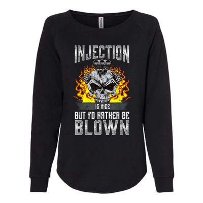 Fast Engines Injection Is Nice But I'd Rather Be Blown Gift Womens California Wash Sweatshirt