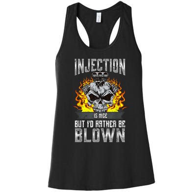 Fast Engines Injection Is Nice But I'd Rather Be Blown Gift Women's Racerback Tank