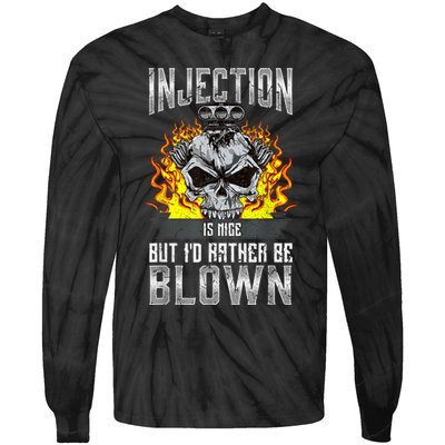 Fast Engines Injection Is Nice But I'd Rather Be Blown Gift Tie-Dye Long Sleeve Shirt