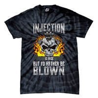 Fast Engines Injection Is Nice But I'd Rather Be Blown Gift Tie-Dye T-Shirt