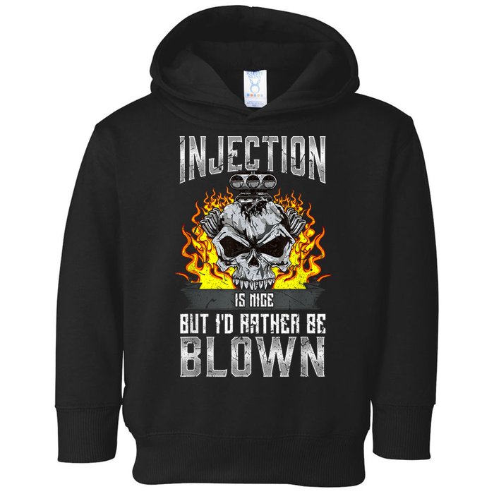 Fast Engines Injection Is Nice But I'd Rather Be Blown Gift Toddler Hoodie