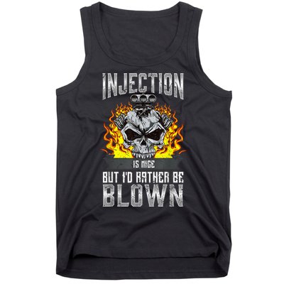 Fast Engines Injection Is Nice But I'd Rather Be Blown Gift Tank Top