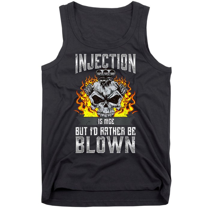Fast Engines Injection Is Nice But I'd Rather Be Blown Gift Tank Top