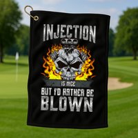 Fast Engines Injection Is Nice But I'd Rather Be Blown Gift Golf Towel