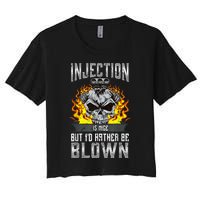 Fast Engines Injection Is Nice But I'd Rather Be Blown Gift Women's Crop Top Tee