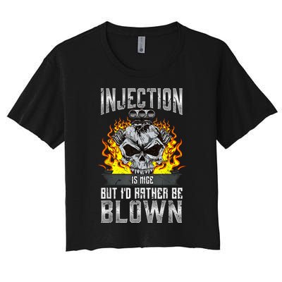 Fast Engines Injection Is Nice But I'd Rather Be Blown Gift Women's Crop Top Tee