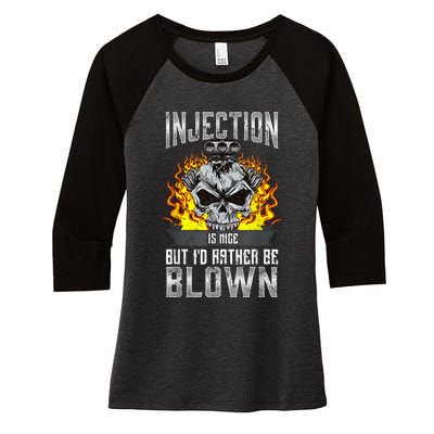 Fast Engines Injection Is Nice But I'd Rather Be Blown Gift Women's Tri-Blend 3/4-Sleeve Raglan Shirt