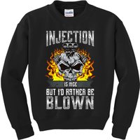 Fast Engines Injection Is Nice But I'd Rather Be Blown Gift Kids Sweatshirt