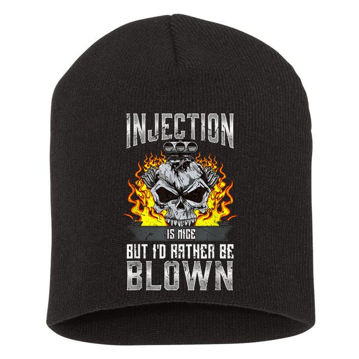 Fast Engines Injection Is Nice But I'd Rather Be Blown Gift Short Acrylic Beanie