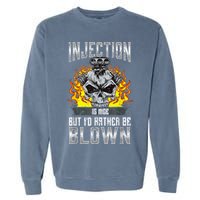 Fast Engines Injection Is Nice But I'd Rather Be Blown Gift Garment-Dyed Sweatshirt