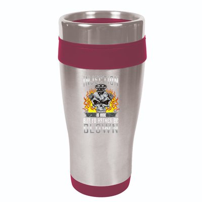 Fast Engines Injection Is Nice But I'd Rather Be Blown Gift 16oz Travel Tumbler