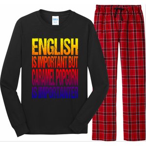 Fun English Is Important But Caramel Popcorn Is Importanter Funny Gift Long Sleeve Pajama Set