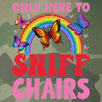 Funny Embarrassing Inappropriate Only Here To Sniff Chair Legacy Tie Dye Trucker Hat