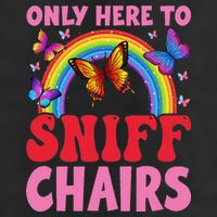 Funny Embarrassing Inappropriate Only Here To Sniff Chair 7 Panel Mesh Trucker Snapback Hat