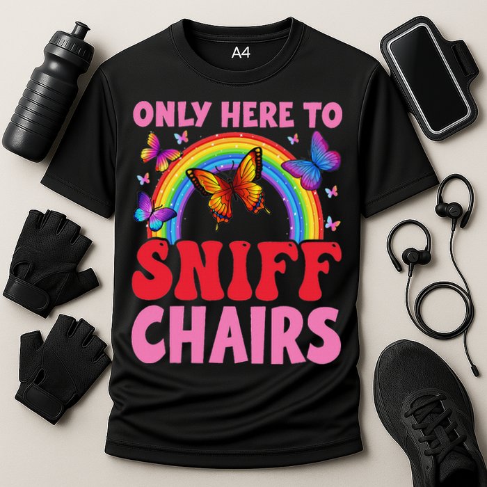 Funny Embarrassing Inappropriate Only Here To Sniff Chair Performance Shirt