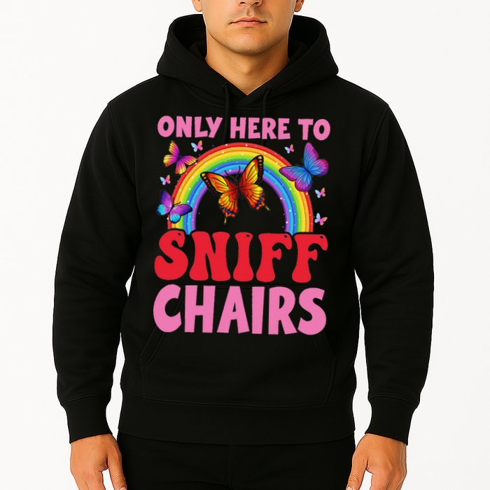Funny Embarrassing Inappropriate Only Here To Sniff Chair Hoodie