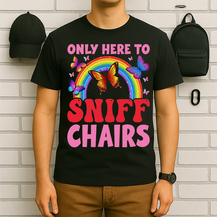Funny Embarrassing Inappropriate Only Here To Sniff Chair T-Shirt