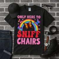 Funny Embarrassing Inappropriate Only Here To Sniff Chair Tall T-Shirt