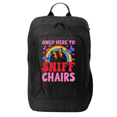 Funny Embarrassing Inappropriate Only Here To Sniff Chair City Backpack
