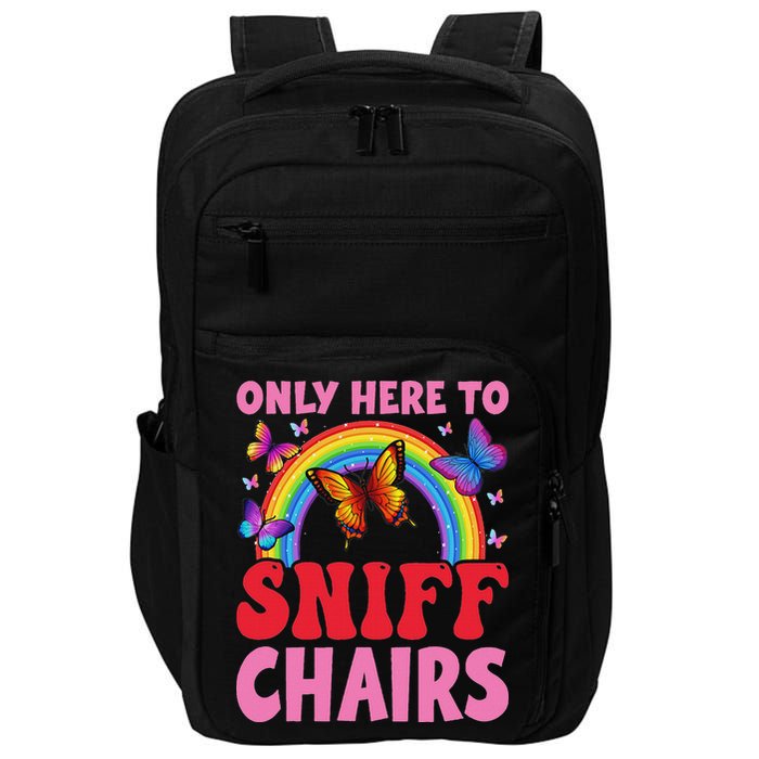 Funny Embarrassing Inappropriate Only Here To Sniff Chair Impact Tech Backpack
