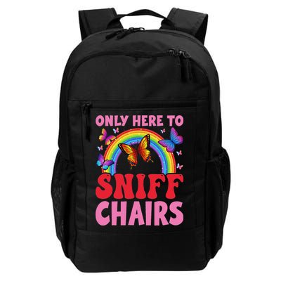 Funny Embarrassing Inappropriate Only Here To Sniff Chair Backpack