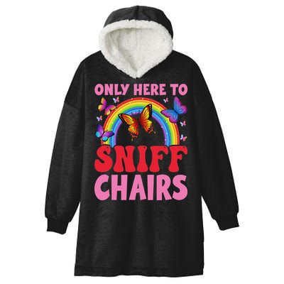 Funny Embarrassing Inappropriate Only Here To Sniff Chair Hooded Wearable Blanket