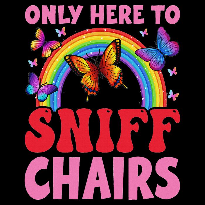Funny Embarrassing Inappropriate Only Here To Sniff Chair 7-Panel Snapback Hat