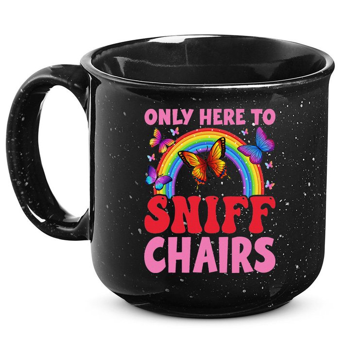 Funny Embarrassing Inappropriate Only Here To Sniff Chair 15oz Campfire Ceramic Mug