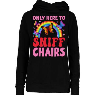 Funny Embarrassing Inappropriate Only Here To Sniff Chair Womens Funnel Neck Pullover Hood