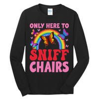 Funny Embarrassing Inappropriate Only Here To Sniff Chair Tall Long Sleeve T-Shirt