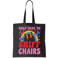 Funny Embarrassing Inappropriate Only Here To Sniff Chair Bag