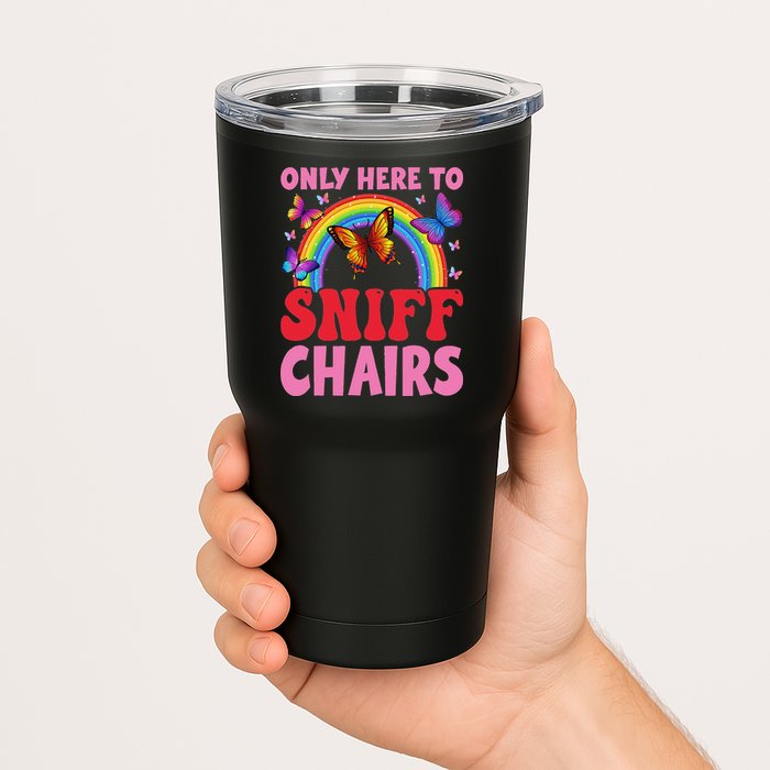 Funny Embarrassing Inappropriate Only Here To Sniff Chair Tumbler