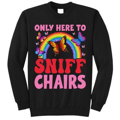 Funny Embarrassing Inappropriate Only Here To Sniff Chair Tall Sweatshirt