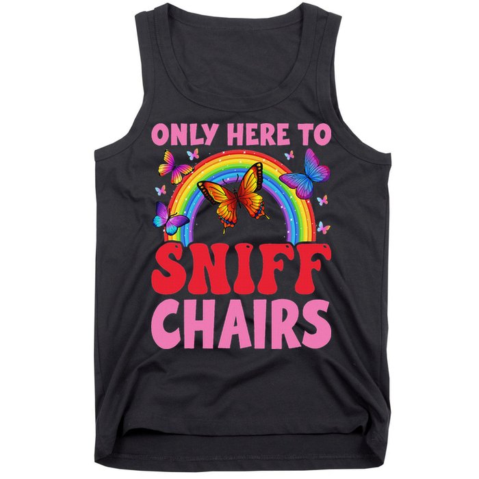 Funny Embarrassing Inappropriate Only Here To Sniff Chair Tank Top