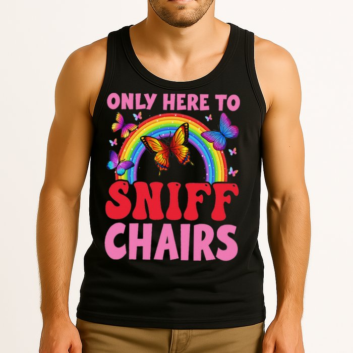 Funny Embarrassing Inappropriate Only Here To Sniff Chair Tank Top