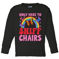 Funny Embarrassing Inappropriate Only Here To Sniff Chair Toddler Long Sleeve Shirt