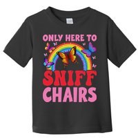 Funny Embarrassing Inappropriate Only Here To Sniff Chair Toddler T-Shirt